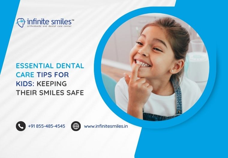 Essential Dental Care Tips For Kids: Keeping Their Smiles Safe